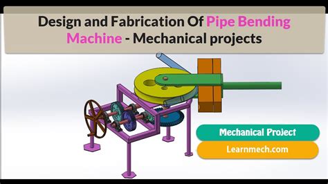 Design And Fabrication Of Pipe Bending Machine Mechanical Project