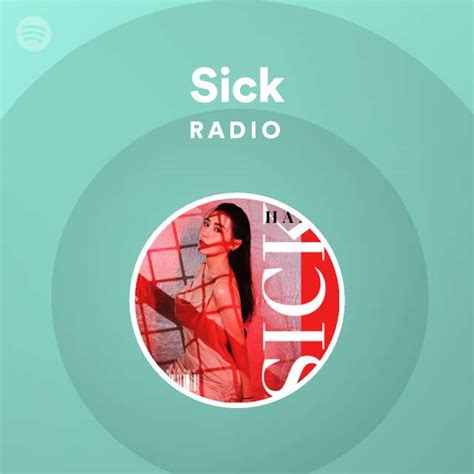 Sick Radio Playlist By Spotify Spotify