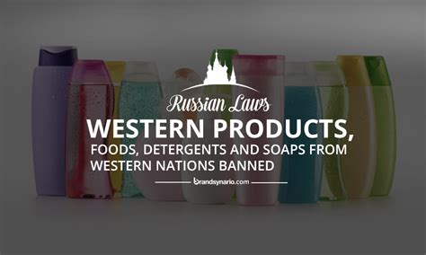 9 perfectly legal and ethical things banned in russia brandsynario