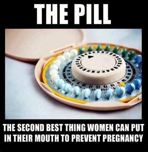 Pin By Bruce Downey Jr On Funny Pictures Birth Control Pills Getting Pregnant Pill