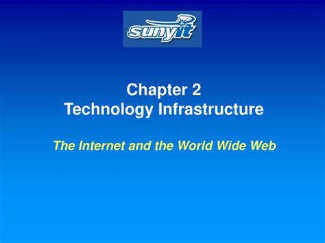 Ppt Chapter 2 Technology Infrastructure The Internet And The World
