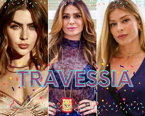 Conheça a história o elenco e os personagens de Travessia nova novela das nove da TV Globo