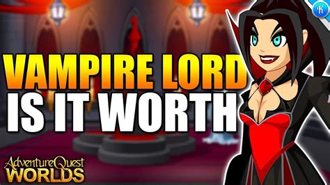 Is Vampire Lord Class Worth Enhancements And More Aqw Adventurequest