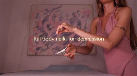 full body asmr reiki for depression cutting cords chakra balancing energy healing