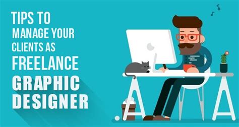 Tips To Manage Your Clients As Freelance Graphic Designer