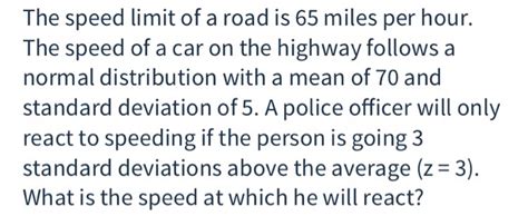 The wonderful collection of free and accessible texts enables students to explore enduring themes. Solved: The Speed Limit Of A Road Is 65 Miles Per Hour. Th ...