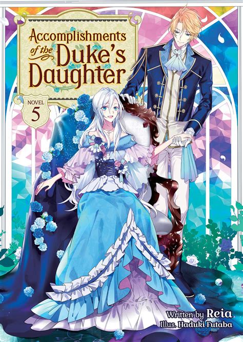 Buy Novel Accomplishments Of The Dukes Daughter Vol 05 Light Novel
