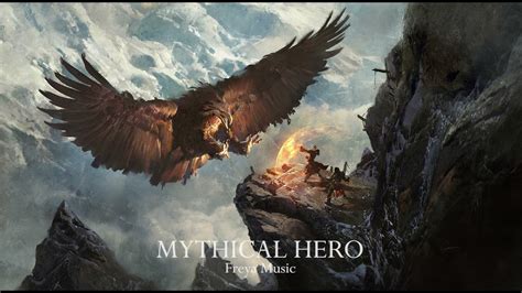 Mythical Hero Epic Heroic Battle Music Epic Music Mix Youtube
