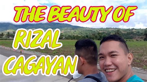 The Beauty Of Rizal Cagayan Valley Montage Youtube