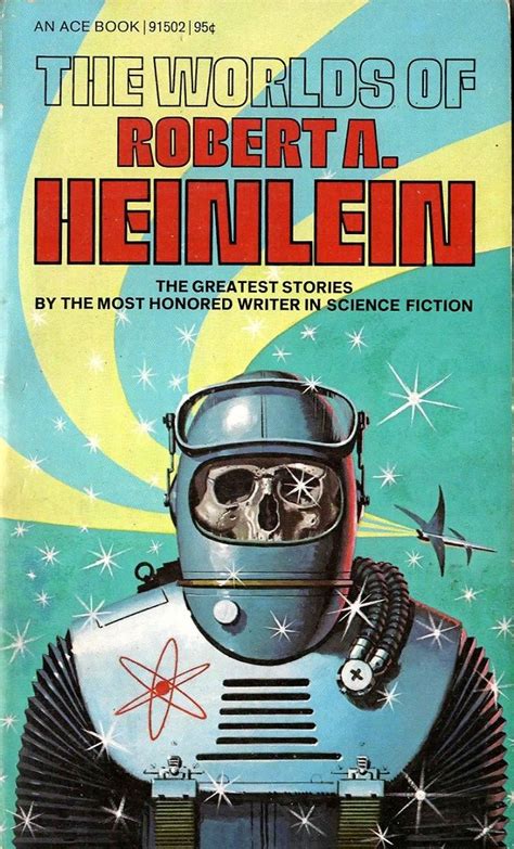 The Worlds Of Robert A Heinlein By Robert A Heinlein