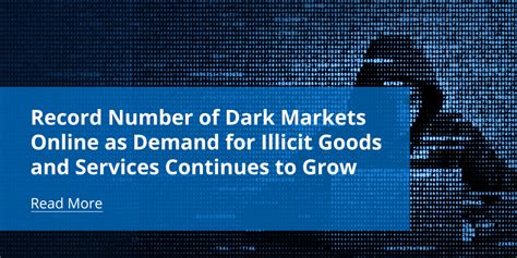 Record Number Of Dark Markets Online As Demand For Illicit Goods And
