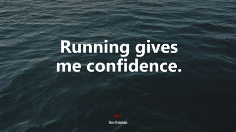 602239 Running Gives Me Confidence Steve Prefontaine Quote Rare