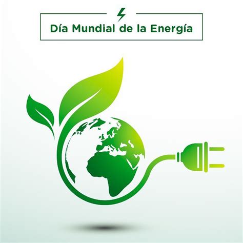 DÍa Mundial De La EnergÍa Camara De Comercio