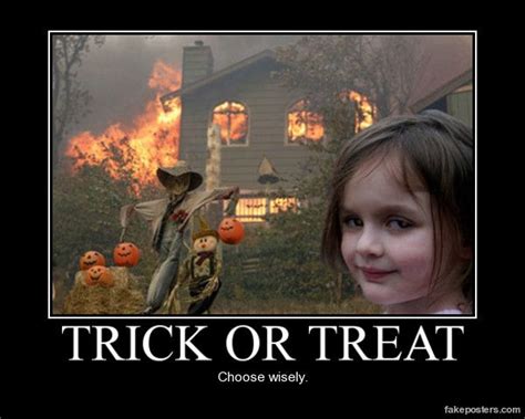 Trick Or Treat Demotivational Poster Twisted Humor Halloween Funny