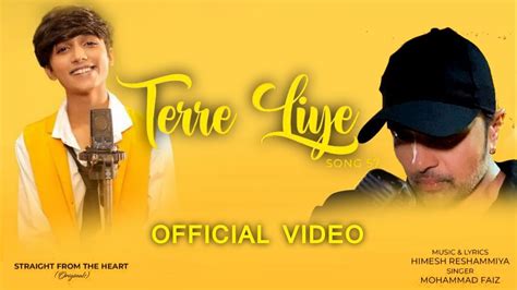 Terre Liye Song Official Video Mohammad Faiz Presented By Himesh