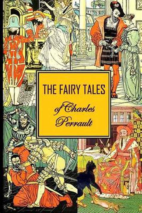 The Complete Fairy Tales Charles Perrault - The Fairy Tales of Charles Perrault by Charles Perrault (English