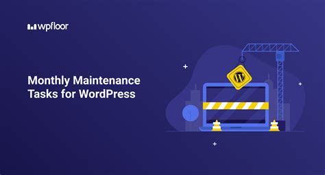 Monthly Maintenance Tasks For Wordpress In 2022