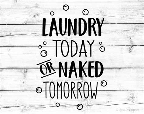 Laundry Today Or Naked Tomorrow Svg Laundry Svg Funny Laundry Etsy