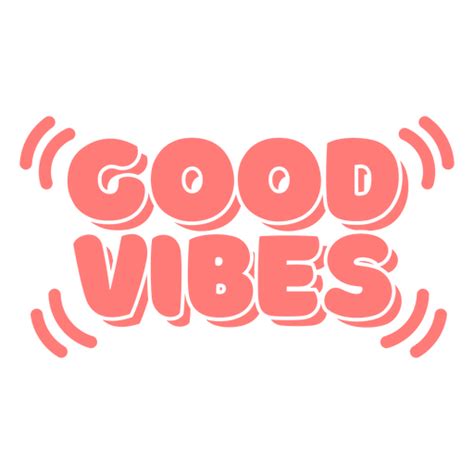 Good Vibes Png And Svg Transparent Background To Download