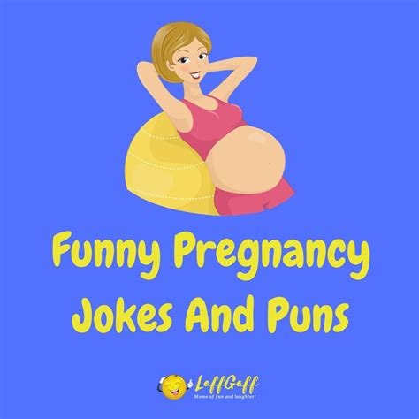 25 Hilarious Pregnancy Jokes And Puns Laffgaff