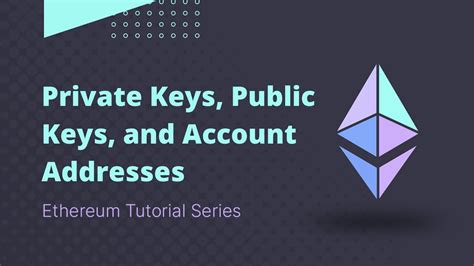 Ethereum Tutorial 3 Private Keys Public Keys And Account