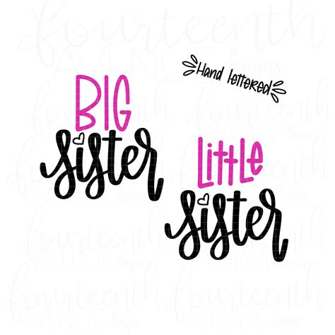 Big Sister Little Sister Svg Big Sis Svg Png Dxf Svg Cutting Files Silhouette Hand Lettered