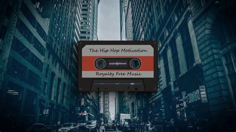 The Hip Hop Motivation Royalty Free Background Music Youtube
