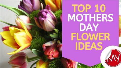 Top 10 Mothers Day Flower Ideas Youtube