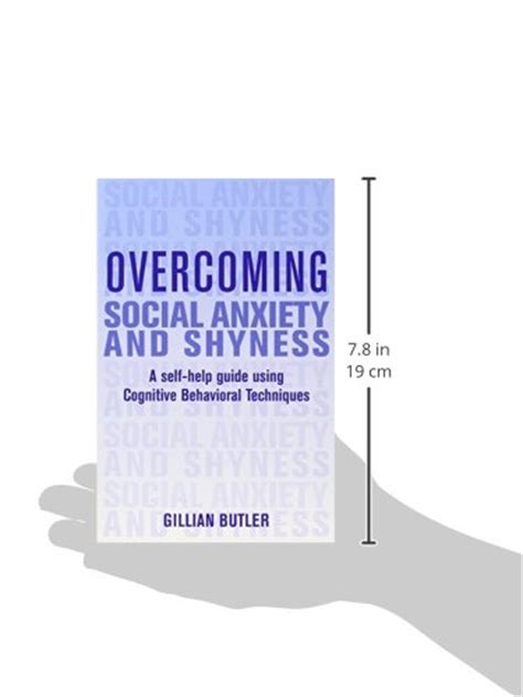 Overcoming Social Anxiety and Shyness: A Self-Help Guide ...