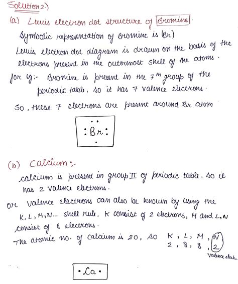 [Solved] 2. Draw the Lewis electron dot diagram of a. bromine b
