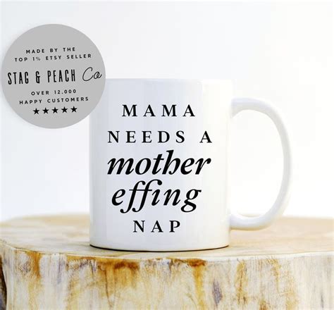 Mothers Day T New Mom Coffee Mug Mama Needs A Mother Effing Nap Mom Coffee Mom Humor