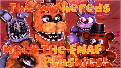 The Withereds Meet The Fnaf Plushies Again Fnaf Gmod Youtube