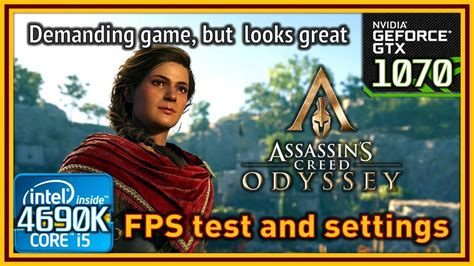Assassin S Creed Odyssey I5 4690K GTX 1070 FPS Test And Settings