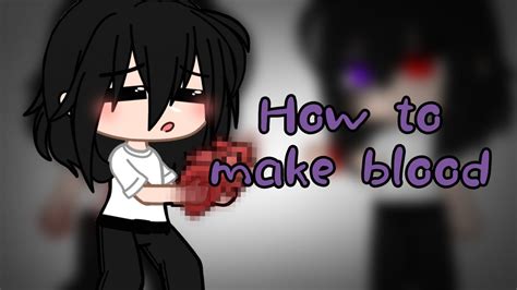 How To Make Blood·· Tutorial··gachaclub·· Youtube
