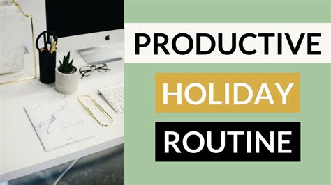 How To Stay Productive During Holidays Holiday Routine 2017 2018 Youtube