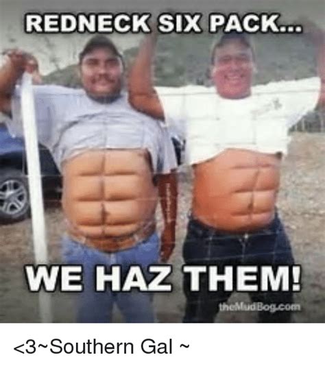 Redneck Six Pack We Haz Them