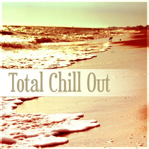 Total Chill Out Deep Vibes Cafe Bar Beach Party Chilled Holidays