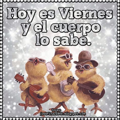 Hoy Es Viernes Y El Cuerpo Lo Sabe Feliz Viernes  Feliz Viernes