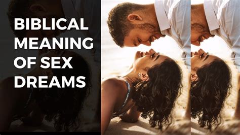 Biblical Meaning Of Sex Dreams Youtube