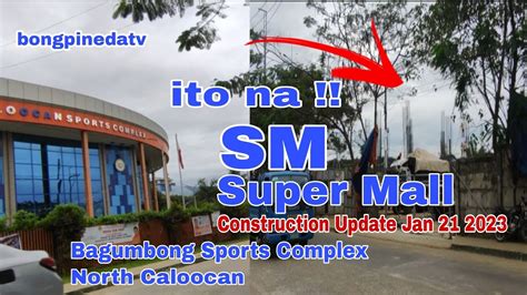 Sm Super Malls Bagumbong North Caloocan Ginagawa Na 😲 January 212023