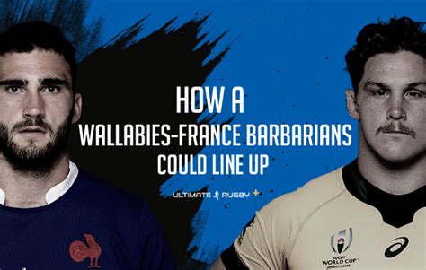 June 18, 2021 — 9.09am. How A Wallabies-France Barbarians Team Could Line Up v The ...