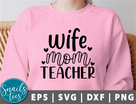 Wife Mom Teacher Svg Png Mother S Day Svg Teacher Svg Mom Svg Quote Mama Svg Graduated Mom