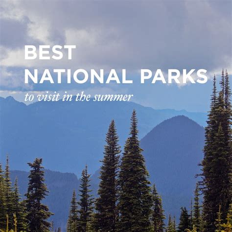15 Best National Parks To Visit In Summer Local Adventurer National