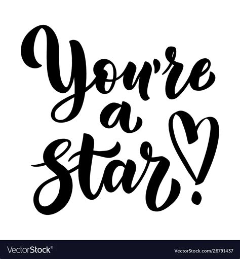You Are A Star Handwritten Brush Lettering Vector Image