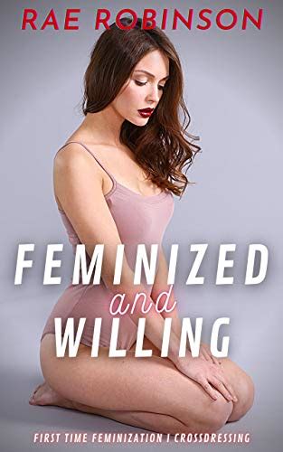 Amazon Feminized Willing First Time Feminization Crossdressing English Edition Kindle