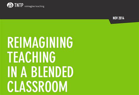 Guide Tntps Re Imagining Teaching In A Blended Classroom Blended