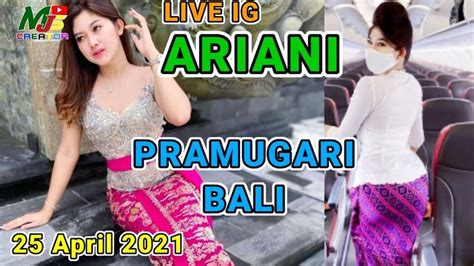 Live Ig Ariani Gadis Bali Pramugari In 2022 Bali Secret The Creator