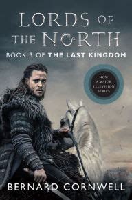 The broadest selection of online bookstores. Lords of the North (Last Kingdom Series #3) (Saxon Tales ...