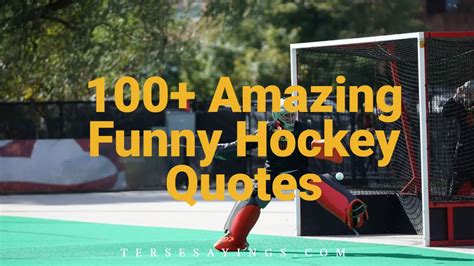 100 Amazing Funny Hockey Quotes