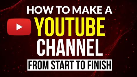 How To Create And Set Up A Youtube Channel Complete Beginnner S Tutorial Youtube